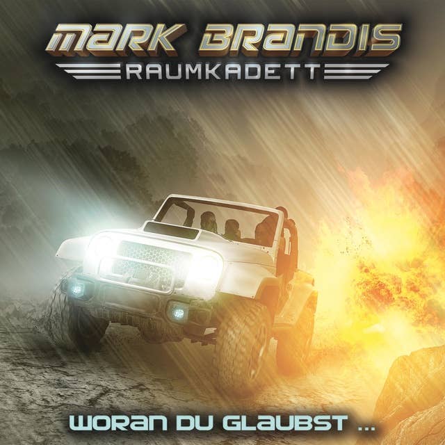 Mark Brandis, Raumkadett - Band 06: Woran du glaubst ...