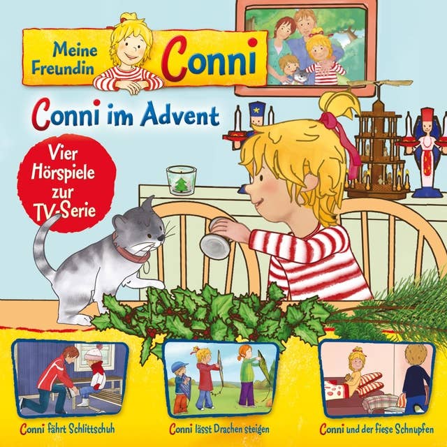 Meine Freundin Conni - Folge 10: Conni im Advent / Conni fährt Schlittschuh / Conni lässt Drachen steigen / Conni und der fiese Schnupfen