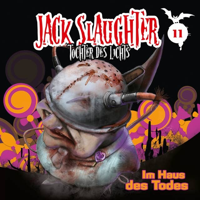 Jack Slaughter, Tochter des Lichts - Band 11: Im Haus des Todes