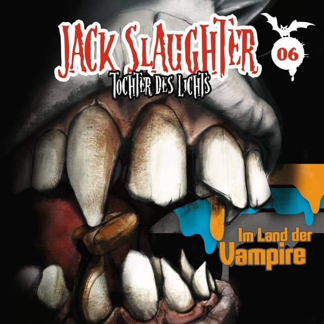 Jack Slaughter, Tochter des Lichts - Band 06: Im Land der Vampire