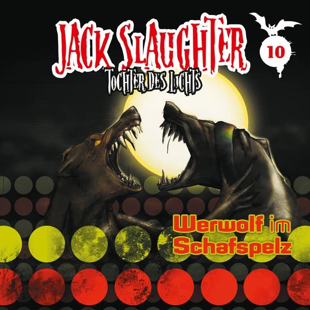 Jack Slaughter, Tochter des Lichts - Band 10: Werwolf im Schafspelz