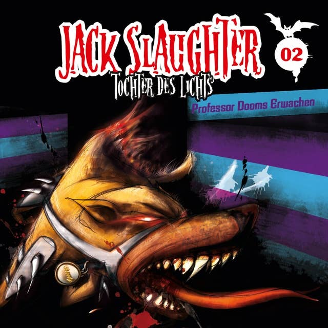 Jack Slaughter, Tochter des Lichts - Band 02: Professor Dooms Erwachen