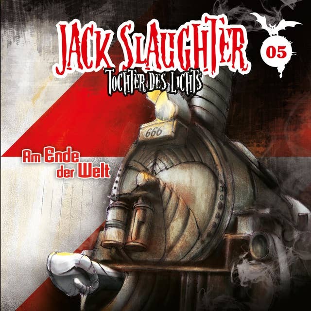 Jack Slaughter, Tochter des Lichts - Band 05: Am Ende der Welt