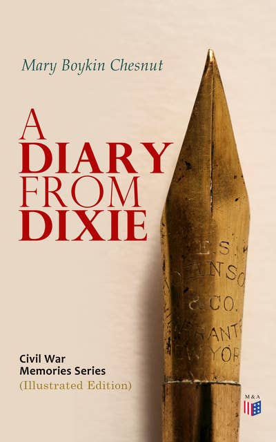 A Diary From Dixie: Civil War Memories Series