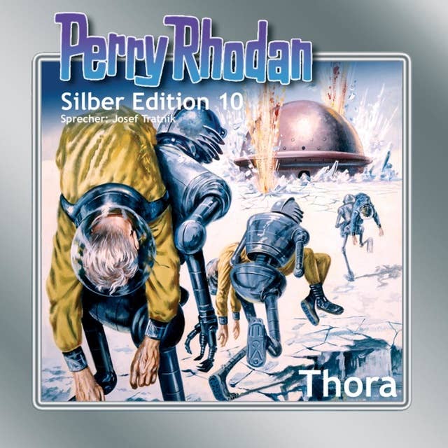Perry Rhodan Silber Edition: Thora: Perry Rhodan-Zyklus "Altan und Arkon"
