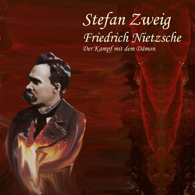 Friedrich Nietzsche: Der Kampf mit dem Dämon 