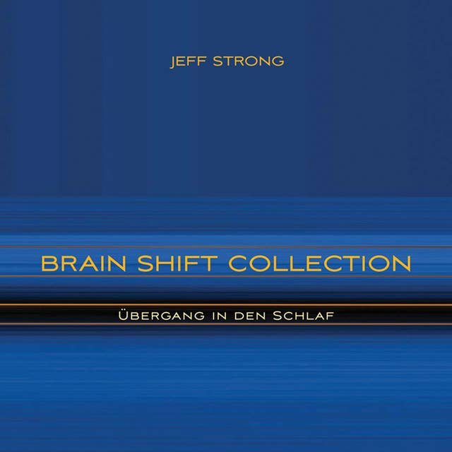 Brain Shift Collection - Übergang in den Schlaf: Power-Rhythmen für Heilung & Klarheit