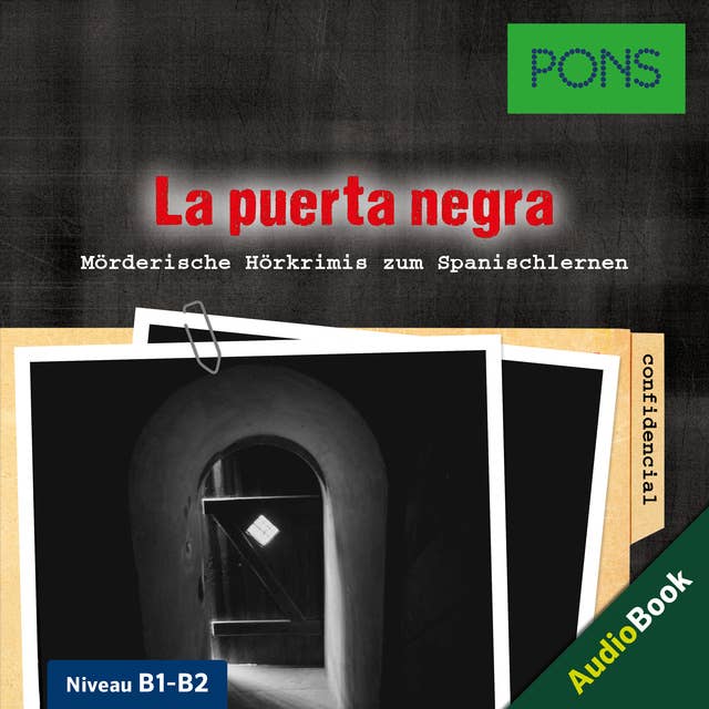 PONS Hörkrimi Spanisch: La puerta negra: Mörderische Kurzkrimis zum Spanischlernen (B1-B2)