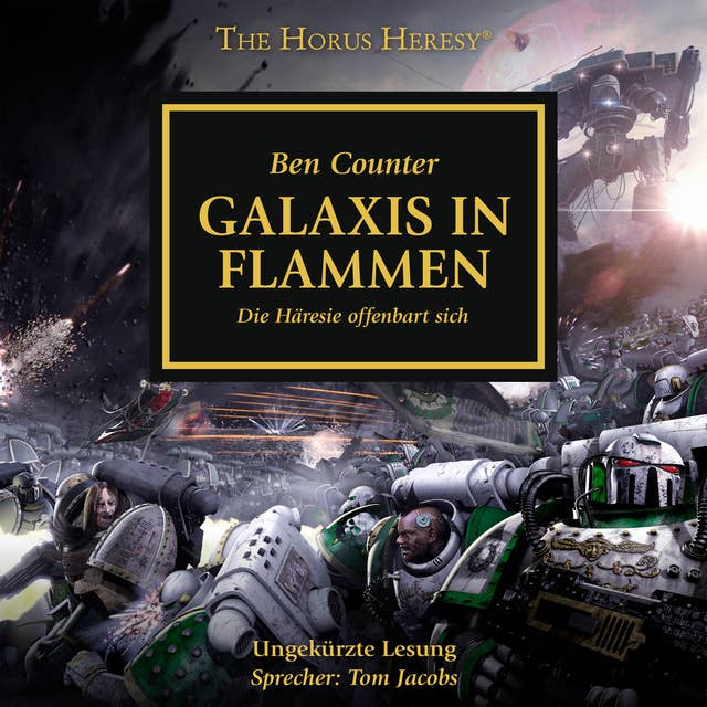 The Horus Heresy 03: Galaxis in Flammen: Die Häresie offenbart sich