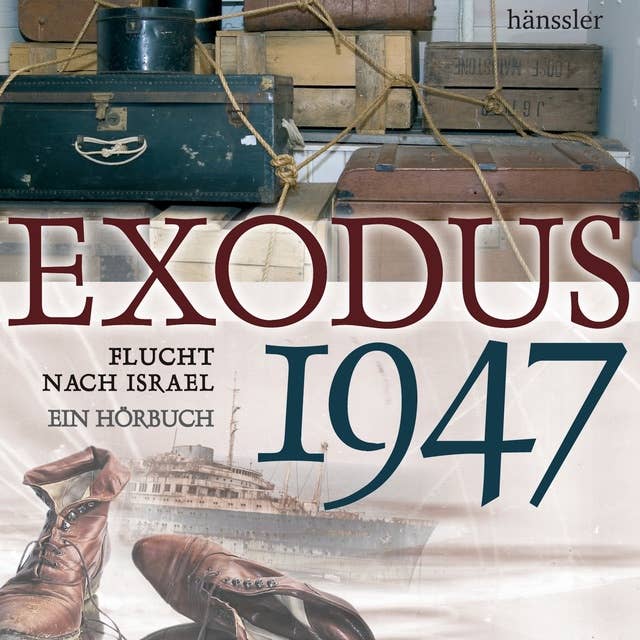 Exodus 1947: Flucht nach Israel