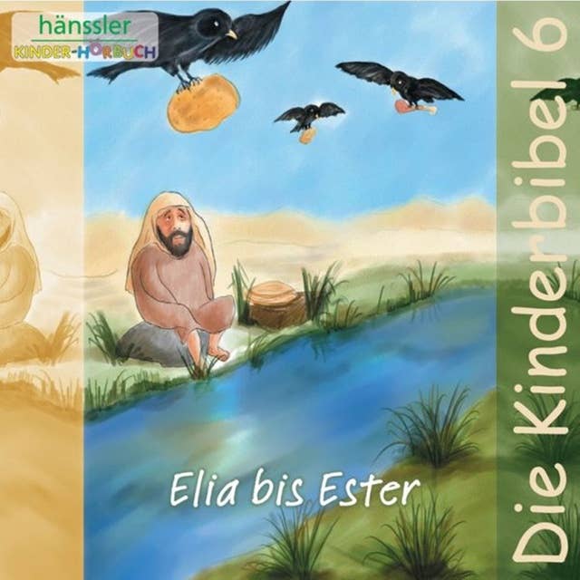 Elia bis Ester: Die Kinderbibel - Teil 6