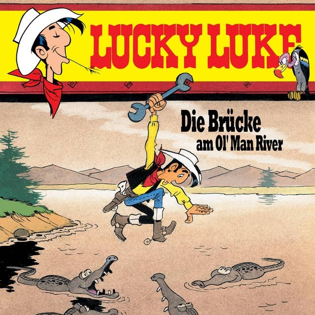 Lucky Luke - Folge 08: Die Brücke am Ol' Man River