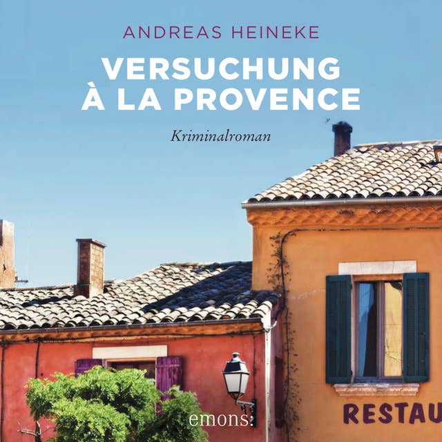 Versuchung à la Provence: Kriminalroman