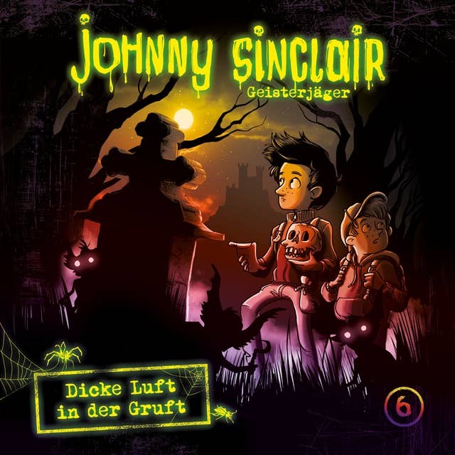 Johnny Sinclair - Folge 06: Dicke Luft in der Gruft