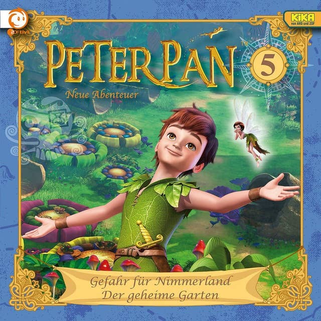 Peter Pan - Folge 05: Gefahr für Nimmerland / Der geheime Garten