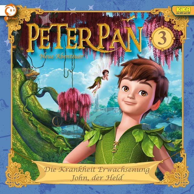 Peter Pan - Folge 03: Die Krankheit Erwachsenung / John, der Held