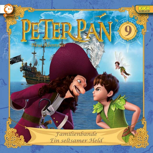 Peter Pan - Folge 09: Familienbande / Ein seltsamer Held