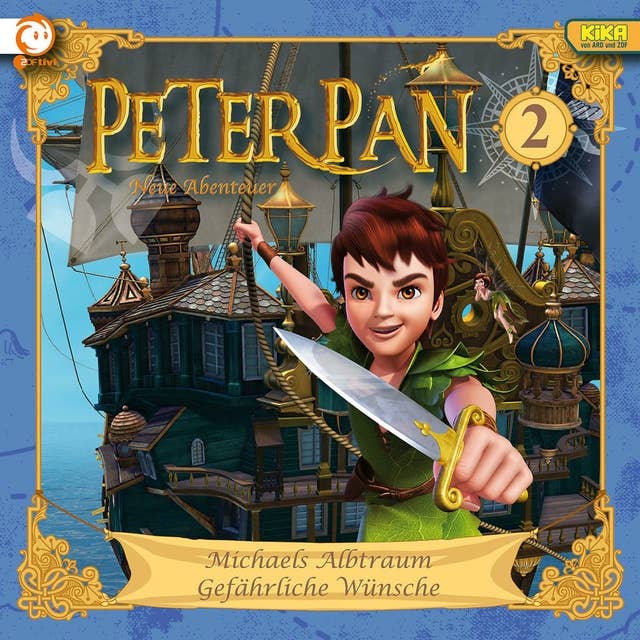 Peter Pan - Folge 02: Michaels Albtraum / Gefährliche Wünsche