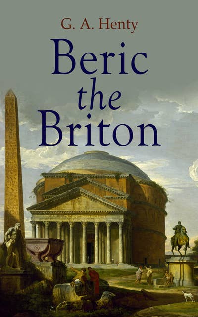 Beric The Briton: Historical Novel