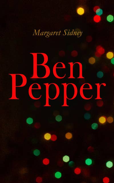 Ben Pepper: Children's Christmas Novel