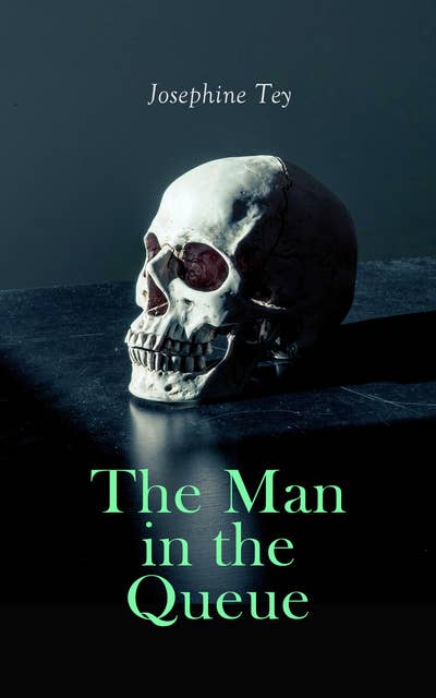 The Man In The Queue: Murder Mystery (Inspector Alan Grant Book)