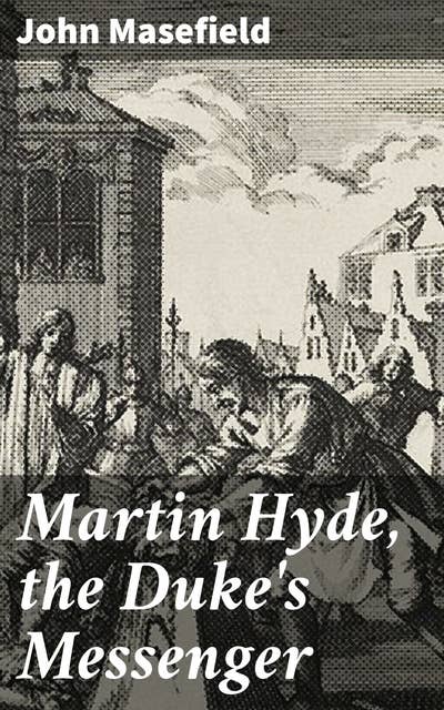Martin Hyde, the Duke's Messenger