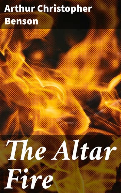 The Altar Fire: Reflections on spirituality and the human experience in Victorian England