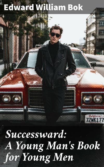Successward: A Young Man's Book for Young Men