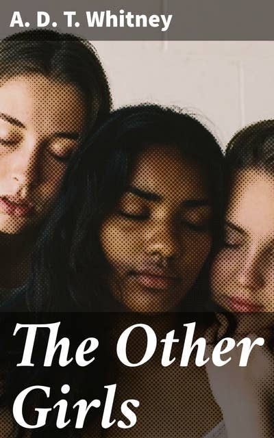 The Other Girls: Exploring Female Friendships in 19th-Century America