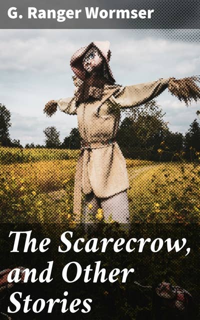 The Scarecrow, and Other Stories