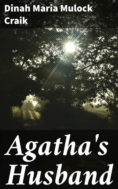 Agatha's Husband: A Novel