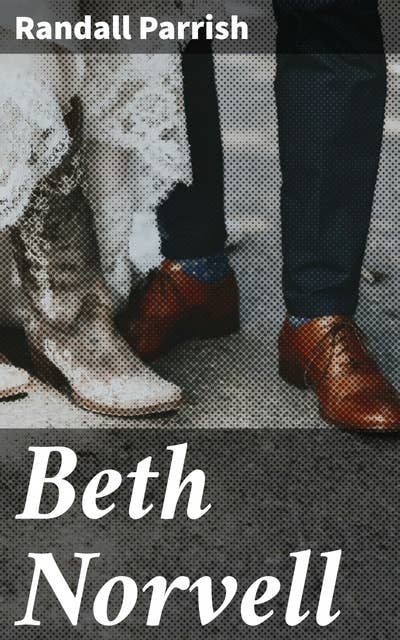 Beth Norvell: A Romance of the West