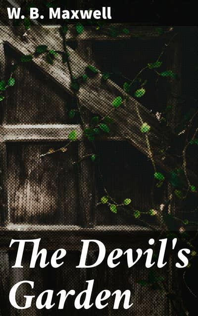 The Devil's Garden: An Atmospheric Tale of Dark Secrets and Supernatural Intrigue