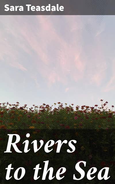 Rivers to the Sea: Capturing love, loss, and nature in lyrical prose