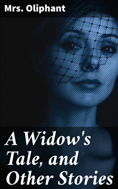 A Widow's Tale, and Other Stories
