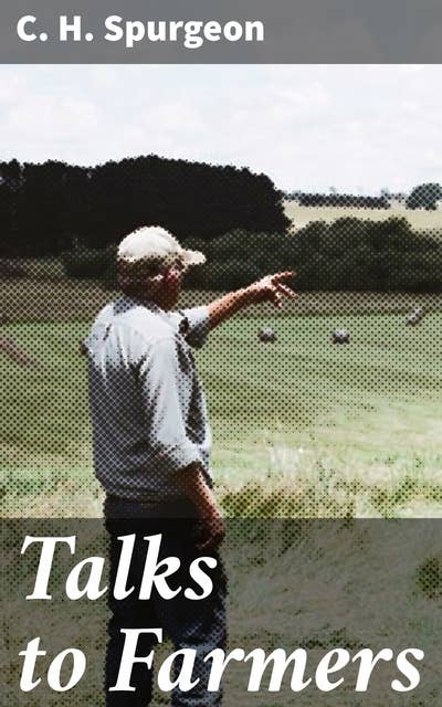 Talks to Farmers: Wisdom and Inspiration for the Agricultural Soul
