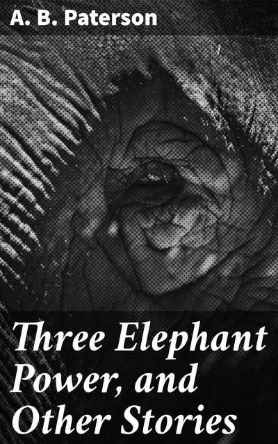 Three Elephant Power, and Other Stories