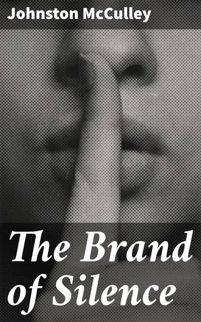 The Brand of Silence: A Detective Story
