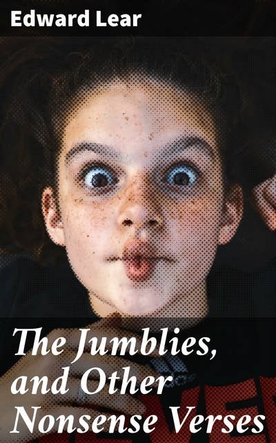 The Jumblies, and Other Nonsense Verses