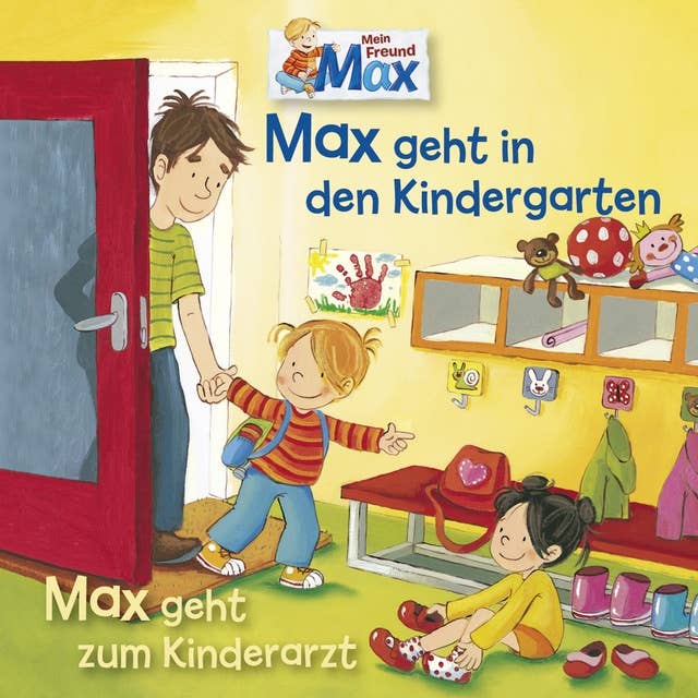 Mein Freund Max - Folge 11: Max geht in den Kindergarten / Max geht zum Kinderarzt