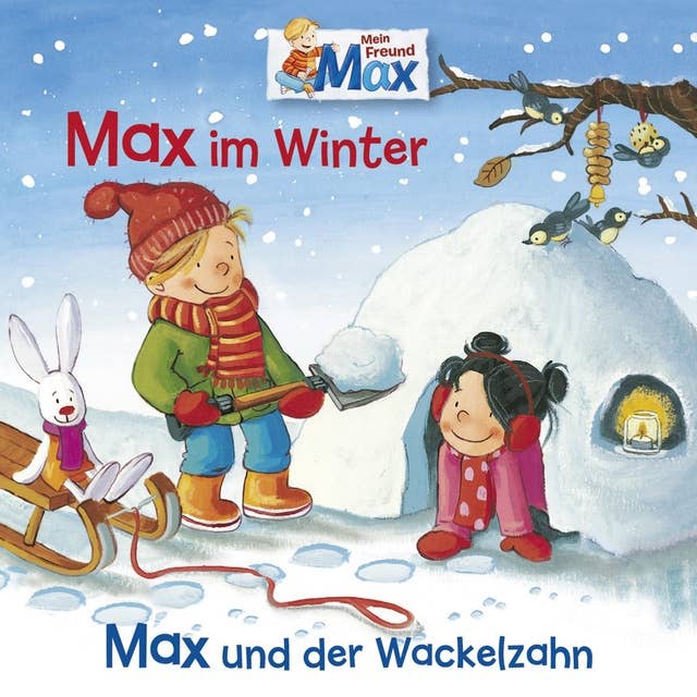 Mein Freund Max - Folge 10: Max im Winter / Max und der Wackelzahn