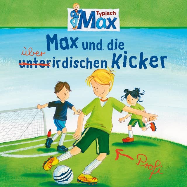 Mein Freund Max - Folge 08: Max und die überirdischen Kicker
