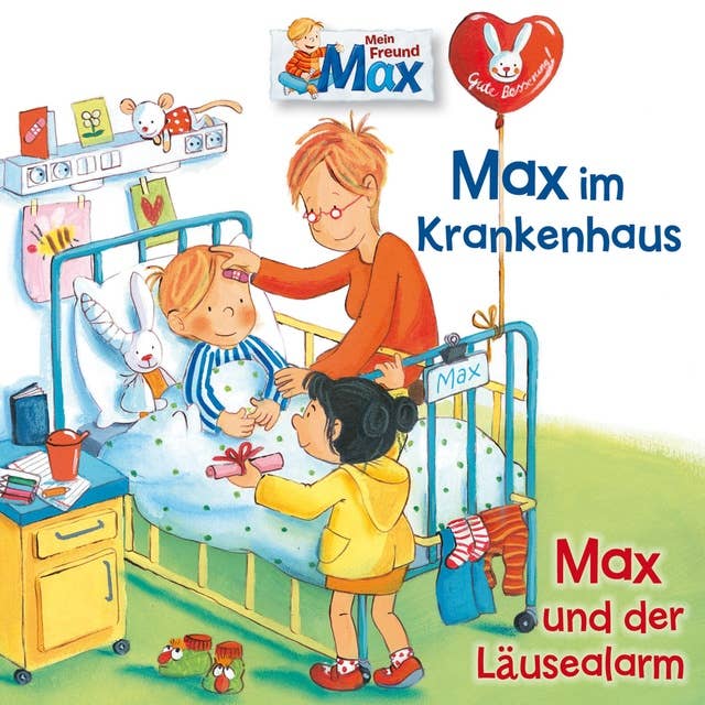 Mein Freund Max - Folge 15: Max im Krankenhaus / Max und der Läusealarm