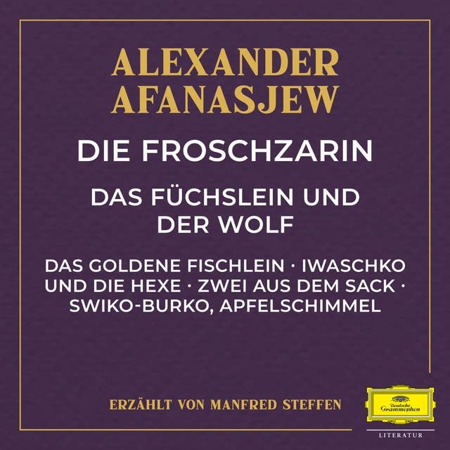 Cover for Die Froschzarin / Das Füchslein und der Wolf / Das goldene Fischlein / Iwaschko und die Hexe / Zwei aus dem Sack / Swiko-Burko, Apfelschimmel