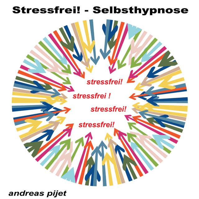 Stressfrei - Selbsthypnose
