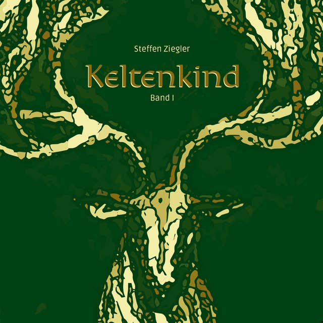 Keltenkind - Band 1: Band I