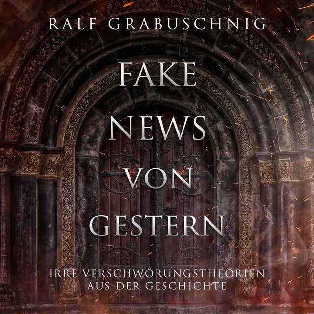 Fake News von Gestern: Irre Verschwörungstheorien aus der Geschichte
