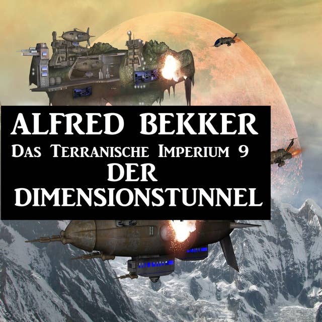 Das Terranische Imperium - Band 9: Der Dimensionstunnel