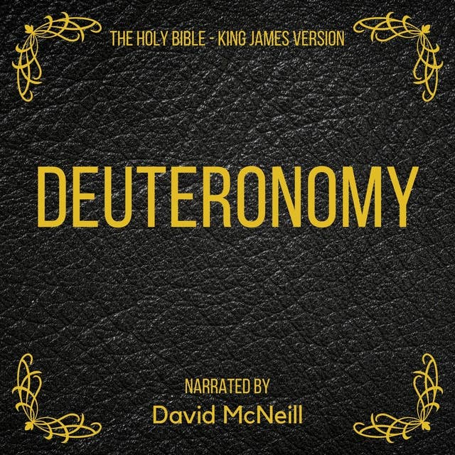 The Holy Bible: Deuteronomy: King James Version