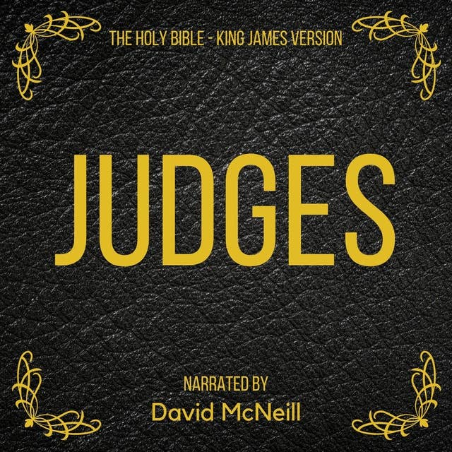 The Holy Bible: Judges: King James Version